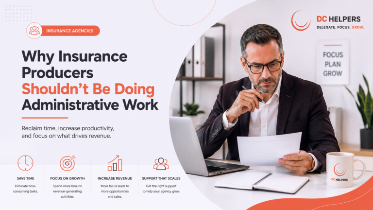 Why Insurance Producers Shouldn't Be Doing Administrative Work